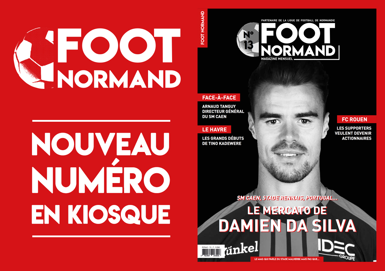 Le nouveau numéro du magazine FOOT NORMAND (n°13) est sorti en kiosque avec en UNE Damien Da Silva.