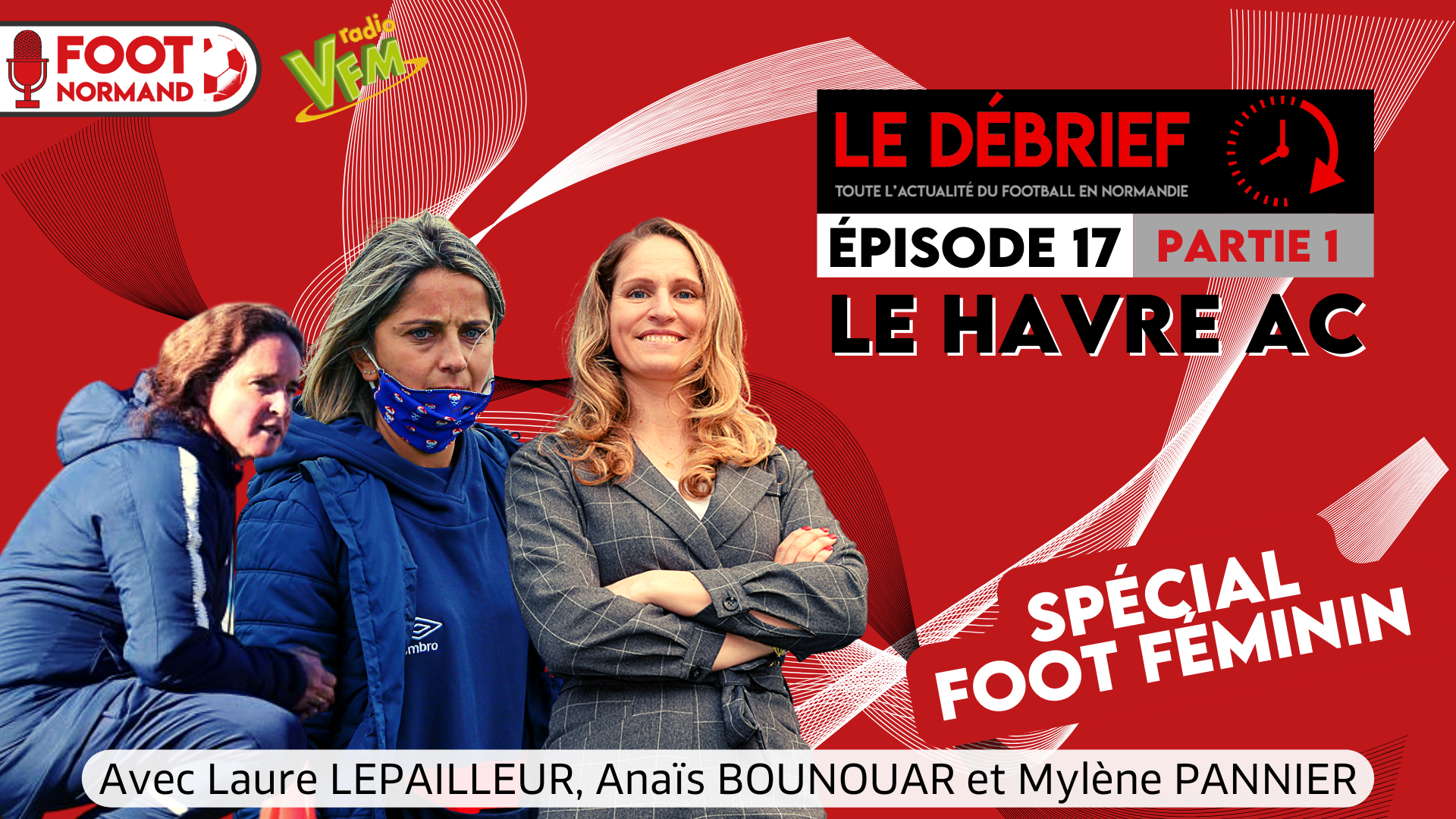 La manager générale de la section féminine du HAC, Laure Lepailleur est l'invité de la première partie du 17e épisode du Débrief.