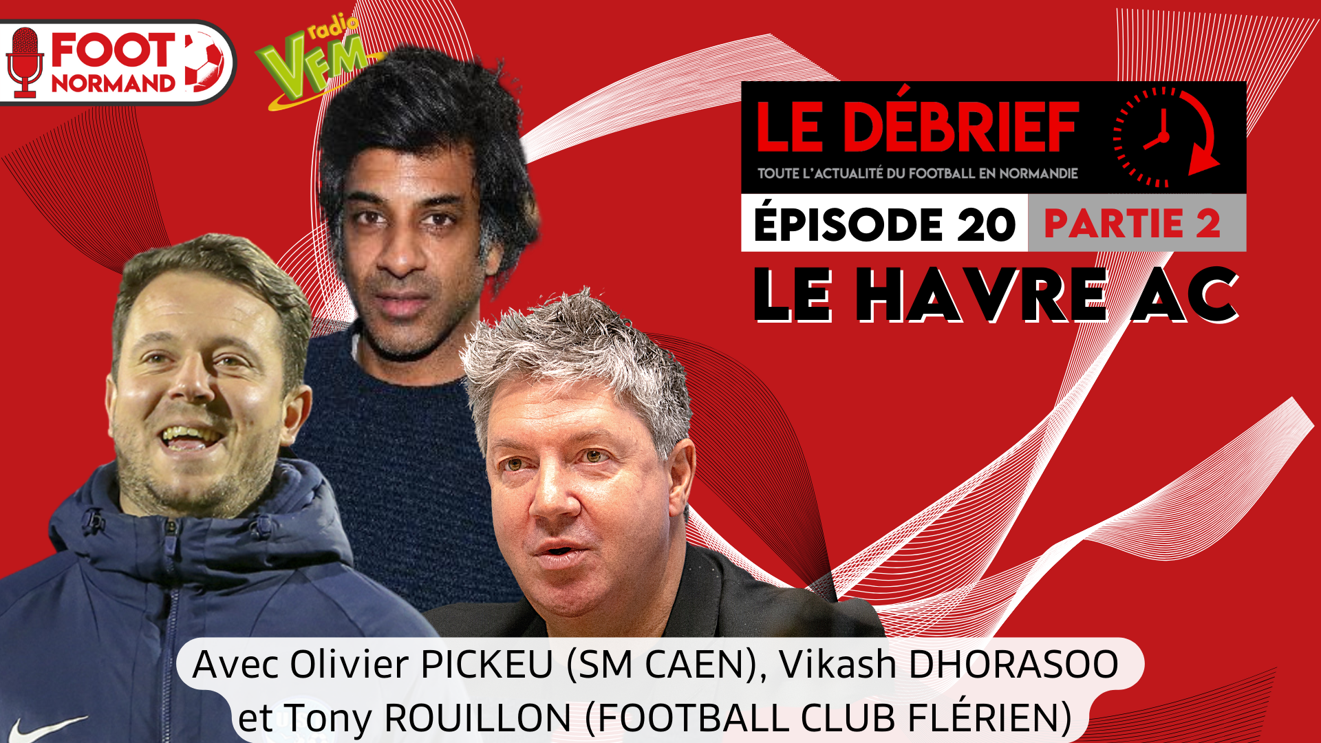 Vikash Dhorasoo, l'ancien joueur du HAC, est l'invité de la deuxième partie de ce 20e numéro du Débrief.