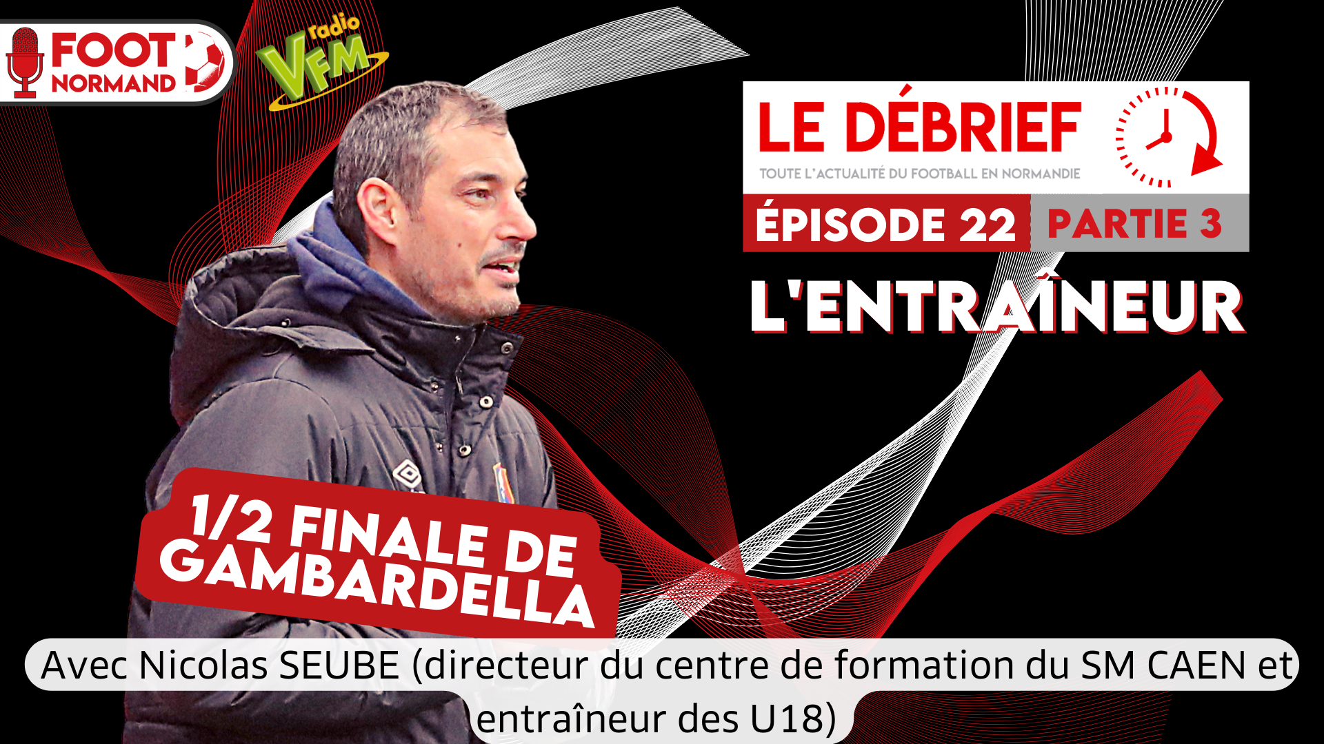 Avant la demi-finale de la Coupe Gambardella, Nicolas Seube est l'invité du 22e épisode du Débrief.