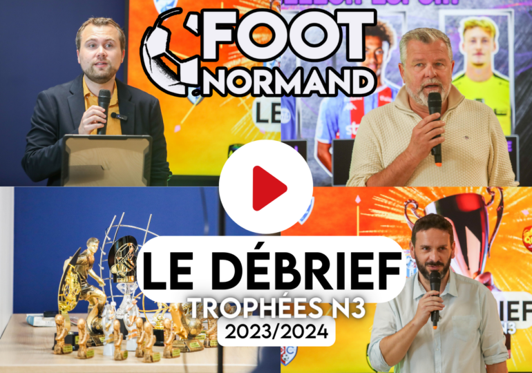 Trophées du National 3 Normand 2023-2024 : découvrez les lauréats