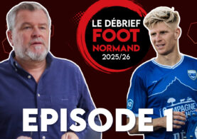 Le Débrief : l'épisode I avec Philippe Clément (SU Dives-Cabourg) et Émeric Dudouit (US Avranches)