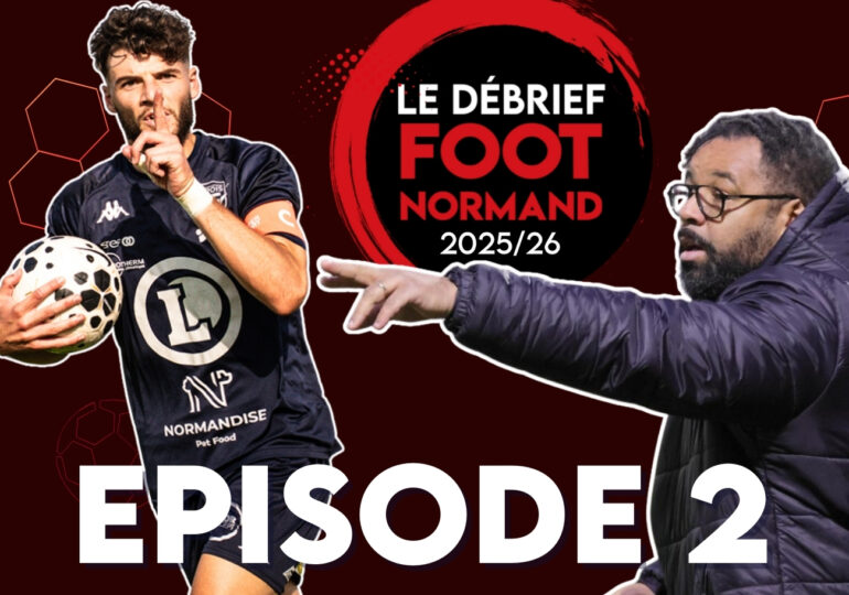Dorian Charlier, de l'AF Virois, et Dramane Dillain, du CMS Oissel, sont les invités de la 2e émission du Débrief.